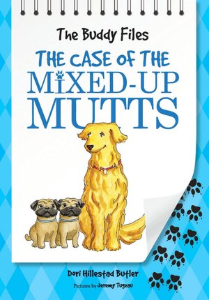 The Buddy Files: The Case of the Mixed-Up Mutts (Book 2)