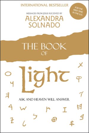 The Book of Light: Ask and Heaven Will Answer