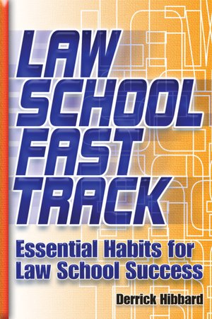 Law School Fast Track: Essential Habits for Law School Success