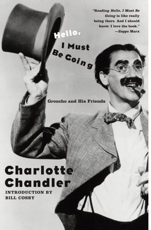 Hello, I Must Be Going: Groucho and His Friends