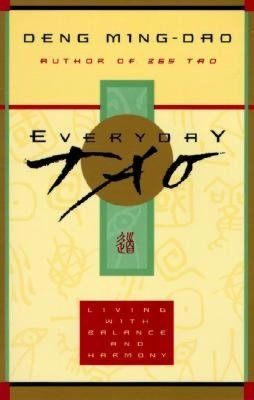 Everyday Tao: Living with Balance and Harmony