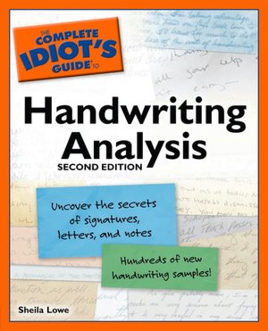Handwriting Analysis - The Complete Idiot's Guide