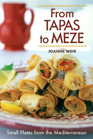 From Tapas to Meze: Small Plates from the Mediterranean