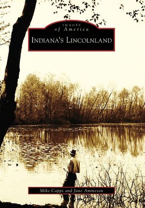 Indiana's Lincolnland, Indiana