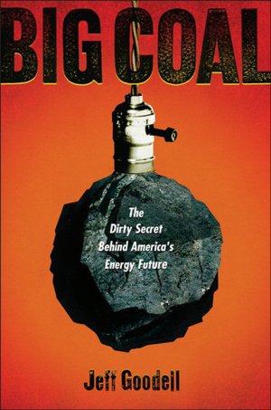 Big Coal: The Dirty Secret Behind America's Energy Future