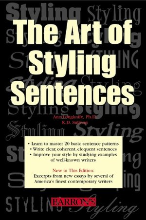 Art of Styling Sentences: 20 Patterns for Success