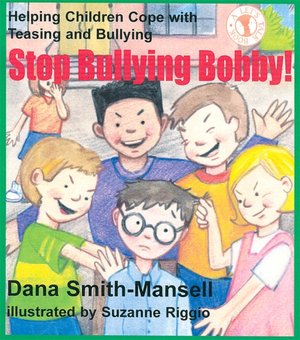 Stop Bullying Bobby!: Helping Children Cope with Teasing and Bullying(Let's Talk Series)