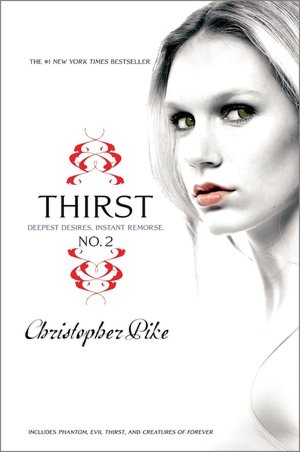 Thirst No. 2: Phantom, Evil Thirst, and Creatures of Forever (Last Vampire Series)