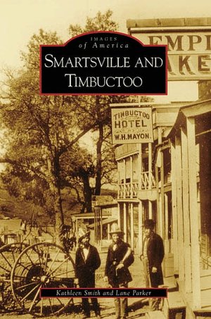 Smartsville and Timbuctoo, California (Images of America Series)