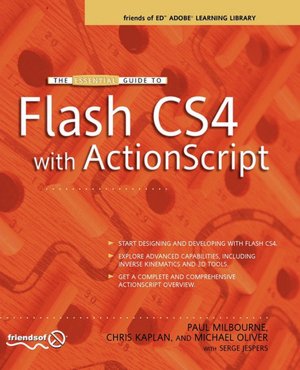 The Essential Guide to Flash CS4 with ActionScript