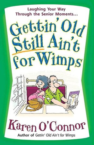 Gettin' Old Still Ain't for Wimps