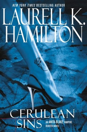 Cerulean Sins (Anita Blake Vampire Hunter Series #11)