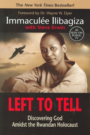 Left to Tell: Discovering God Amidst the Rwandan Holocaust