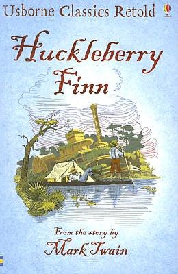Huckleberry Finn (Usborne Classics Retold Series)