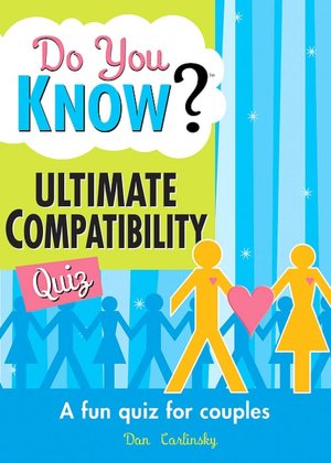 Do You Know? The Ultimate Compatibility Quiz: A Fun Quiz for Couples