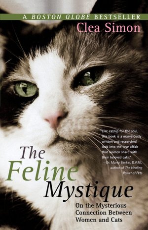 The Feline Mystique: On the Mysterious Connection Between Women and Cats