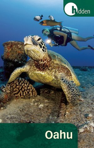 Hidden Oahu: Including Waikiki, Honolulu, and Pearl Harbor