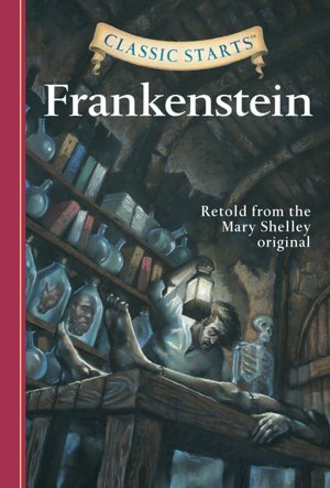 Frankenstein (Classic Starts Series)