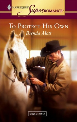 To Protect His Own (Harlequin Super Romance #1286)
