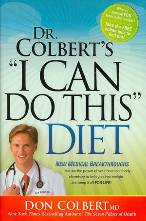 I Can Do This Diet: New Medical Breakthroughs That Use the Power of Your Brain and Body Chemistry to Help You Lose Weight and Keep It Off for Life
