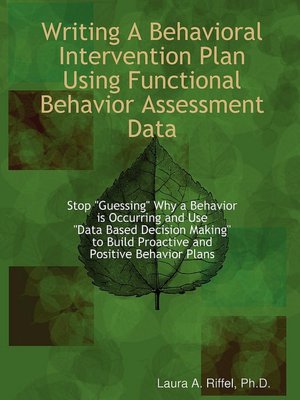 Writing A Behavioral Intervention Plan Using Functional Behavior Assessment Data