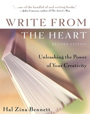Write from the Heart: Unleashing the Power of Your Creativity