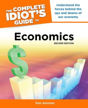 Economics - The Complete Idiot's Guide