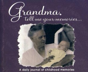 Grandma, Tell Me Your Memories...