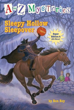 Sleepy Hollow Sleepover (A to Z Mysteries Super Edition #4)