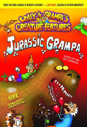 Jurassic Grampa (Wiley and Grampa Creature Features Series #10)
