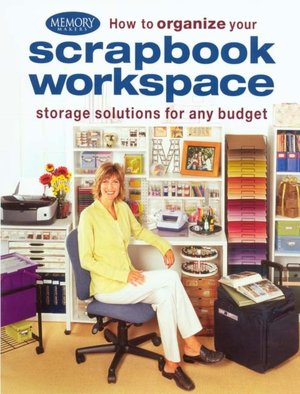 How to Organize Your Scrapbook Workspace