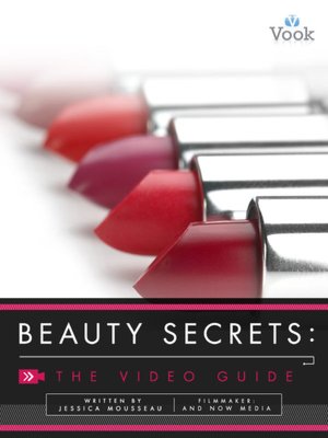 Beauty Secrets: The Video Guide (Enhanced Edition)