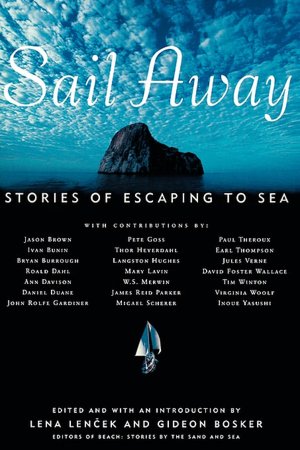 Sail Away: Stories of Escaping To Sea