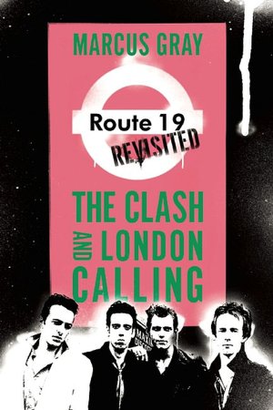 Route 19 Revisited: The Clash and London Calling