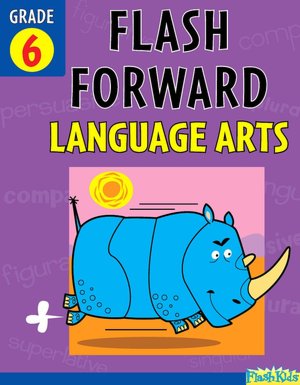 Flash Forward Language Arts: Grade 6 (Flash Kids Flash Forward)