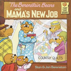 Berenstain Bears and Mama's New Job