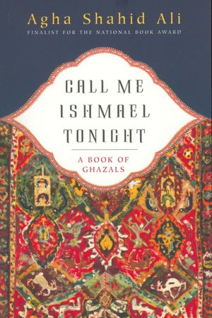 Call Me Ishmael Tonight: A Book of Ghazals