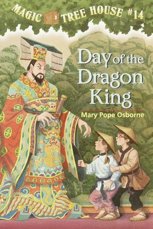 Day of the Dragon King (Magic Tree House Series #14)