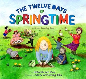 The Twelve Days of Springtime: A School Counting Book