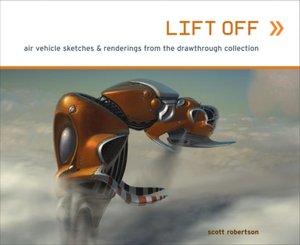 Lift Off: Air Vehicle Sketches and Renderings from the Drawthrough Collection