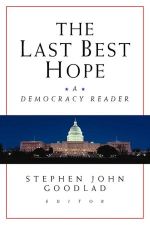 The Last Best Hope: A Democracy Reader