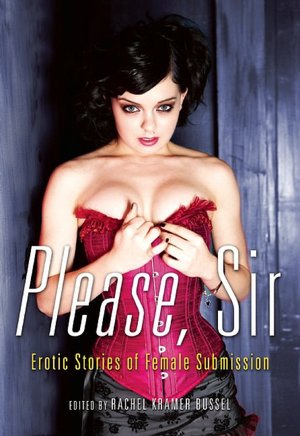 Please, Sir: Erotic Stories of Female Submission