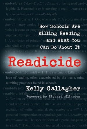 Readicide: How Schools Are Killing Reading and What You Can Do about It
