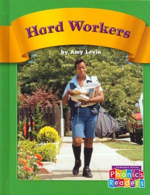 Hard Workers (Compass Point Phonics Readers)