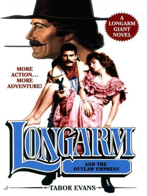 Longarm and the Outlaw Empress (Longarm Giant Series #25)