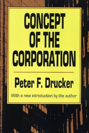 Concept of the Corporation Peter F. Drucker