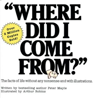 Where Did I Come From?: A Guide for Children and Parents