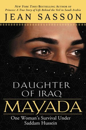 Mayada, Daughter of Iraq: One Woman's Survival Under Saddam Hussein