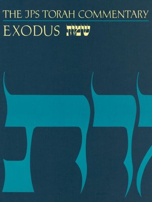 Exodus: The Traditional Hebrew Text with the New JPS Translation (The JPS Torah Commentary Series)