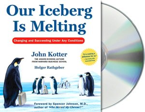 Our Iceberg is Melting: Changing and Succeeding Under Any Conditions